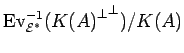 ${\rm Ev}_{{{\cal E}}^*}^{-1}({{K(A)}^{\bot}}^{\bot})/K(A)$