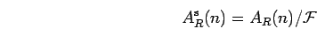 \begin{displaymath}
A^{{\rm s}}_{R}(n)=A_{R}(n)/{\cal F}\end{displaymath}