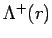 $\Lambda^+(r)$