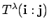 $T^{\lambda}({\bf i}:{\bf j})$