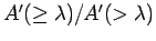 $A'(\geq \lambda)/A'(>\lambda)$