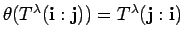 $\theta(T^{\lambda}({\bf i}:{\bf j}))=T^{\lambda}({\bf j}:{\bf i})$