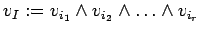 $v_{I}:=v_{i_1}\wedge v_{i_2}\wedge\ldots\wedge
v_{i_r}$