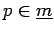 $p\in \underline{m}$