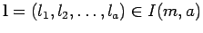 ${\bf l}=(l_1,l_2,
\ldots , l_a)\in I(m,a)$