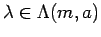 $\lambda \in \Lambda(m, a)$