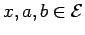 $x, a, b \in {\cal E}$