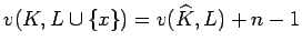 $ v(K, L\cup\{x\})=
v(\widehat K,L)+n-1$