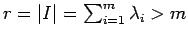 $ r=\vert I\vert=\sum_{i=1}^m\lambda_i>m$