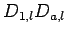 $\displaystyle D_{1,l}D_{a,l}$