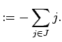 $\displaystyle :=-\sum_{j \in J}j.$