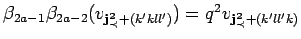 $ \beta_{2a-1}\beta_{2a-2}(v_{{\bf {j}^2_{\prec}}+(k'kll')})=
q^{2}v_{{\bf {j}^2_{\prec}}+(k'll'k)}$