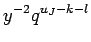 $\displaystyle y^{-2}q^{u_J -k-l}$