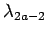 $ \lambda_{2a-2}$