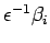 $ \epsilon^{-1}\beta_i$