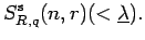 $\displaystyle S^{\rm s}_{R,q}(n,r)(<\underline{\lambda}). $