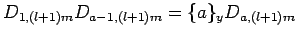 $ D_{1,(l+1)m}D_{a-1,(l+1)m}= \{a\}_{y}D_{a,(l+1)m}$