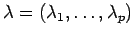 $ \lambda
=(\lambda_1,\ldots , \lambda_p)$