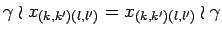 $ \gamma\wr
x_{(k,k') (l,l')}= x_{(k,k') (l,l')}\wr \gamma$