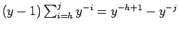 $ (y-1)\sum_{i=h}^{j}y^{-i} =y^{-h+1}-y^{-j}$