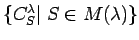 $ \{C^{\lambda}_S\vert\; S \in M(\lambda)\}$