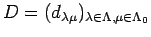 $ D=(d_{\lambda\mu })_{\lambda \in \Lambda , \mu \in \Lambda_0}$