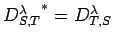 $ {D^{\lambda}_{S,T}}^*=
D^{\lambda}_{T,S}$