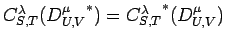 $ C^{\lambda}_{S,T}({D^{\mu}_{U,V}}^*)={C^{\lambda}_{S,T}}^*(D^{\mu}_{U,V})$