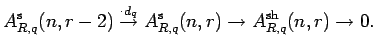 $\displaystyle A^{{\rm s}}_{R,q}(n,r-2)\stackrel{\cdot d_q}{\rightarrow } A^{{\rm s}}_{R,q}(n,r) \rightarrow A^{{\rm sh}}_{R,q}(n,r) \rightarrow 0.$