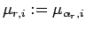 $ \mu_{r,i}:=\mu_{\alpha_r,i}$