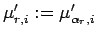 $ \mu'_{r,i}:=\mu'_{\alpha_r,i}$