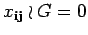 $ x_{{\bf i} {\bf j}}\wr G=0$