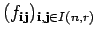 $ (f_{{\bf i}{\bf j}})_{{\bf i}, {\bf j} \in I(n,r)}$