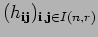 $ (h_{{\bf i}{\bf j}})_{{\bf i}, {\bf j} \in I(n,r)}$