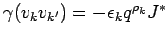 $ \gamma(v_{k}v_{k'})=-\epsilon_kq^{\rho_k}{J}^*$