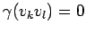 $ \gamma(v_{k}v_{l})
=0$