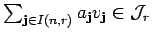 $ \sum_{{\bf j}\in I(n,r)}a_{{\bf j}}v_{{\bf j}} \in {{\cal J}}_{r}$