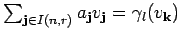 $ \sum_{{\bf j}\in I(n,r)}a_{{\bf j}}v_{{\bf j}} =\gamma_l(v_{{\bf k}})$