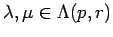 $ \lambda,\mu \in\Lambda(p, r)$