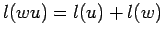 $ l(wu)=l(u)+l(w)$