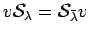 $ v{\cal S}_{\lambda}={\cal S}_{\bar{\lambda}}v$