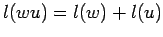 $ l(wu)=l(w)+l(u)$