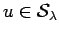 $ u \in {\cal S}_{\lambda}$