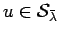 $ u \in {\cal S}_{\bar{\lambda}}$