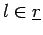 $ l \in \underline{r}$