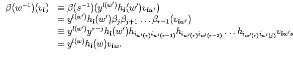 $\displaystyle \begin{array}{rl}
\beta(w^{-1})(v_{{\bf i}}) & \equiv
\beta(s^{...
...)}} v_{{\bf i}w's} \\
& =
y^{l(w)}h_{{\bf i}}(w)v_{{\bf i}w}.
\end{array}
$