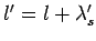 $ l'=l+\lambda'_s$