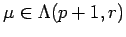 $ \mu \in \Lambda(p+1, r)$