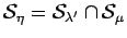 $ {\cal S}_{\eta}={\cal S}_{\lambda'}\cap {\cal S}_{\mu} $