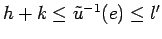 $ h+k\leq \tilde u^{-1}(e)\leq l'$